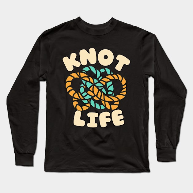 Knot life Long Sleeve T-Shirt by NomiCrafts